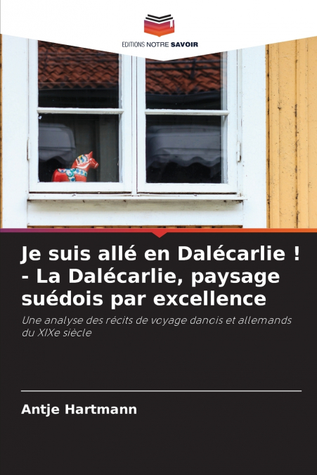 Je suis allé en Dalécarlie ! - La Dalécarlie, paysage suédois par excellence