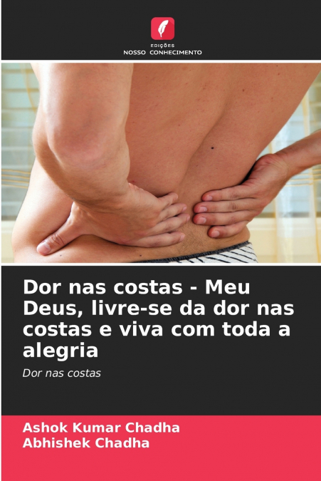 Dor nas costas - Meu Deus, livre-se da dor nas costas e viva com toda a alegria