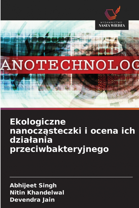 Ekologiczne nanocząsteczki i ocena ich działania przeciwbakteryjnego