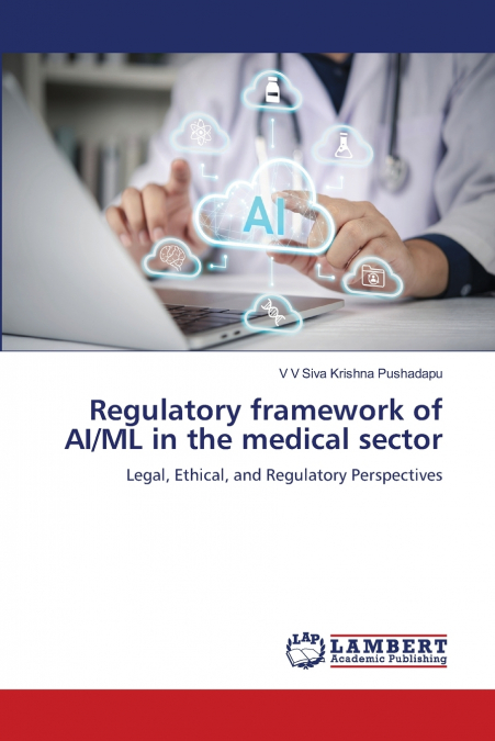 Regulatory framework of AI/ML in the medical sector