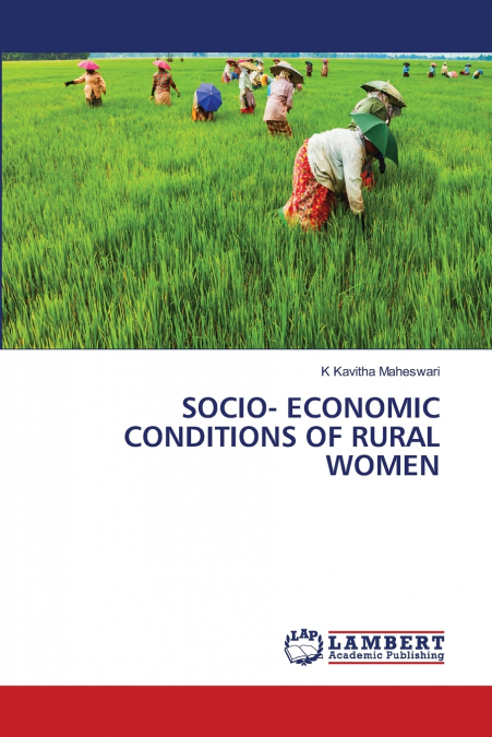 SOCIO- ECONOMIC CONDITIONS OF RURAL WOMEN