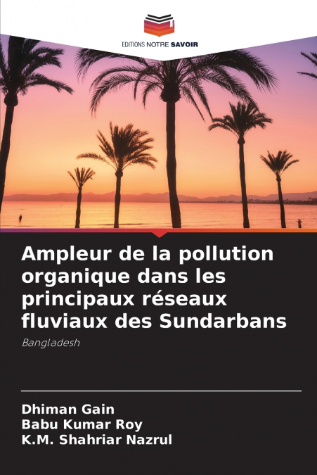 Ampleur de la pollution organique dans les principaux réseaux fluviaux des Sundarbans
