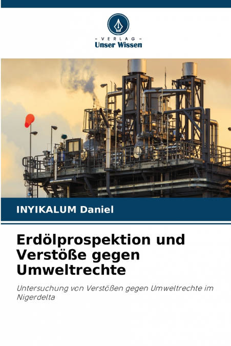 Erdölprospektion und Verstöße gegen Umweltrechte