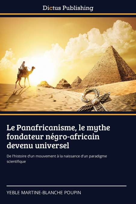 Le Panafricanisme, le mythe fondateur négro-africain devenu universel