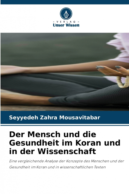Der Mensch und die Gesundheit im Koran und in der Wissenschaft