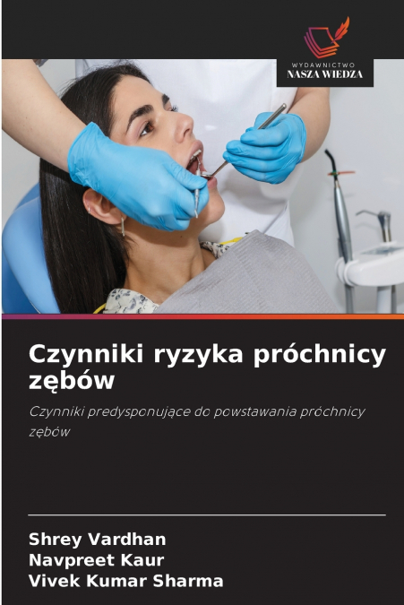 Czynniki ryzyka próchnicy zębów
