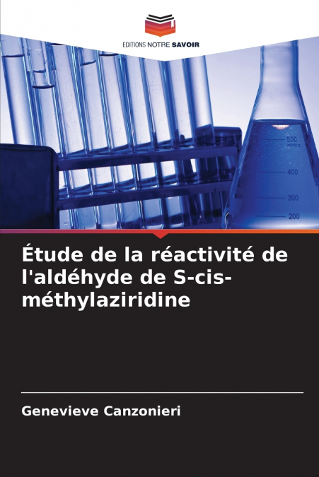Étude de la réactivité de l’aldéhyde de S-cis-méthylaziridine