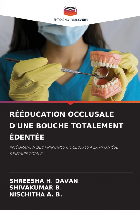 RÉÉDUCATION OCCLUSALE D’UNE BOUCHE TOTALEMENT ÉDENTÉE