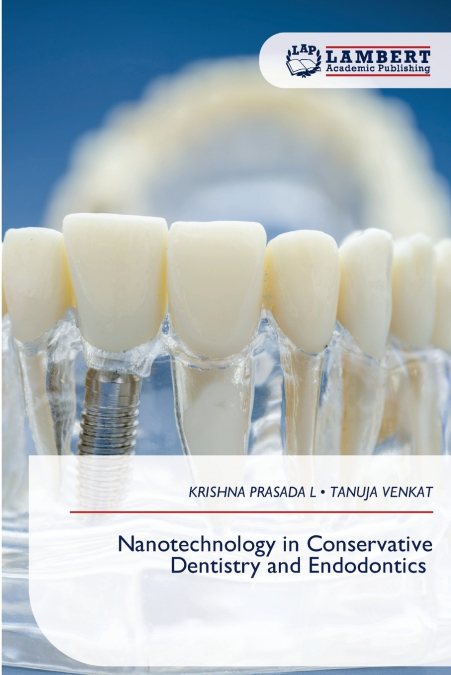 Nanotechnology in Conservative Dentistry and Endodontics