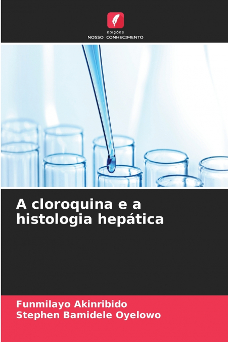 A cloroquina e a histologia hepática