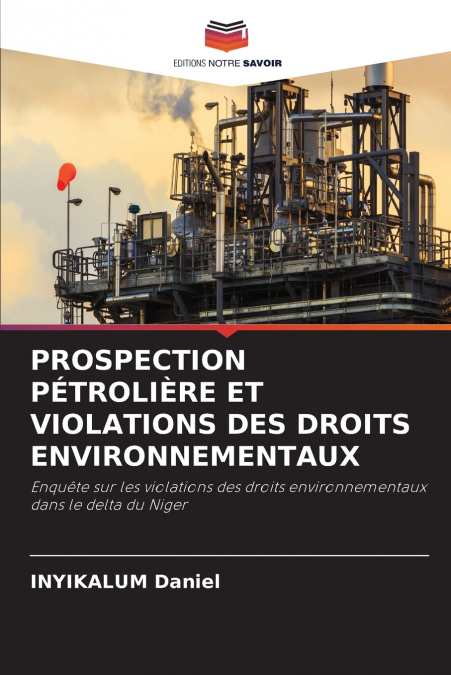 PROSPECTION PÉTROLIÈRE ET VIOLATIONS DES DROITS ENVIRONNEMENTAUX