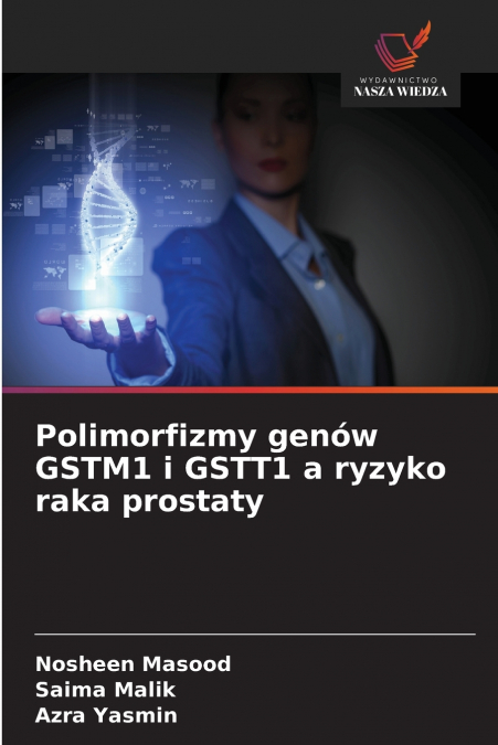 Polimorfizmy genów GSTM1 i GSTT1 a ryzyko raka prostaty