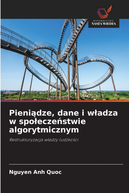 Pieniądze, dane i władza w społeczeństwie algorytmicznym