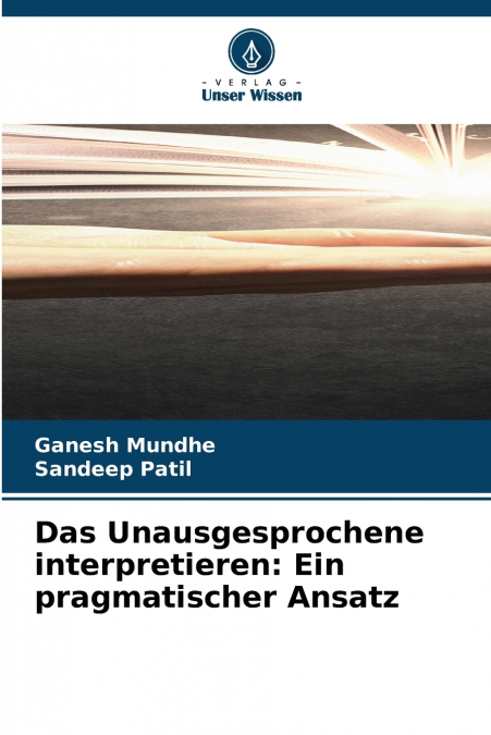Das Unausgesprochene interpretieren