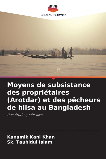 Moyens de subsistance des propriétaires (Arotdar) et des pêcheurs de hilsa au Bangladesh