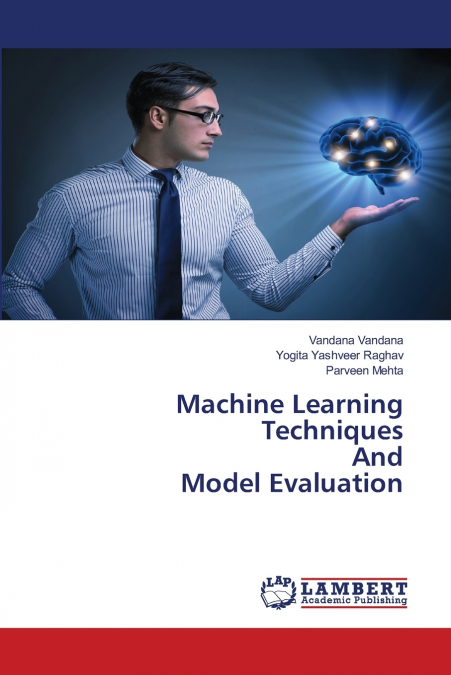 Machine Learning Techniques And Model Evaluation