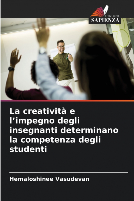 La creatività e l’impegno degli insegnanti determinano la competenza degli studenti
