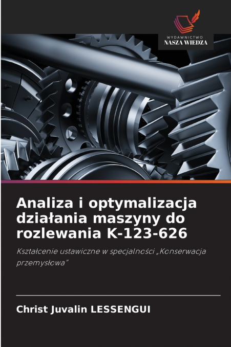 Analiza i optymalizacja działania maszyny do rozlewania K-123-626