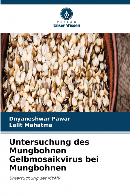 Untersuchung des Mungbohnen Gelbmosaikvirus bei Mungbohnen