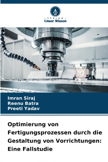 Optimierung von Fertigungsprozessen durch die Gestaltung von Vorrichtungen