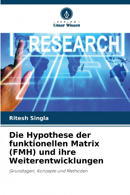 Die Hypothese der funktionellen Matrix (FMH) und ihre Weiterentwicklungen