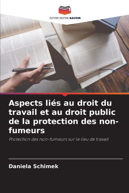 Aspects liés au droit du travail et au droit public de la protection des non-fumeurs