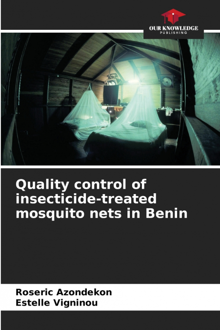 Quality control of insecticide-treated mosquito nets in Benin