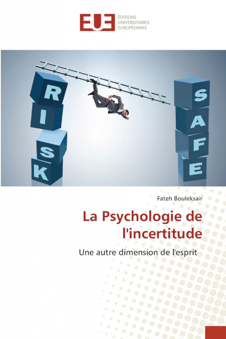 La Psychologie de l’incertitude