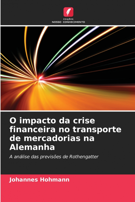 O impacto da crise financeira no transporte de mercadorias na Alemanha