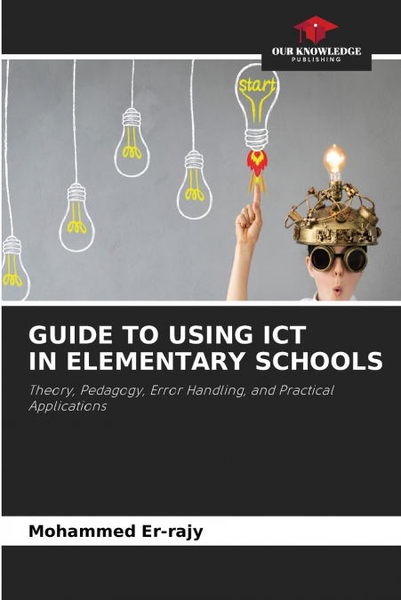 GUIDE TO USING ICT IN ELEMENTARY SCHOOLS