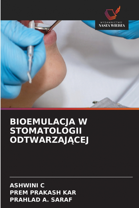 BIOEMULACJA W STOMATOLOGII ODTWARZAJĄCEJ