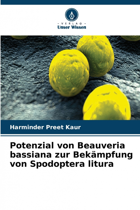 Potenzial von Beauveria bassiana zur Bekämpfung von Spodoptera litura
