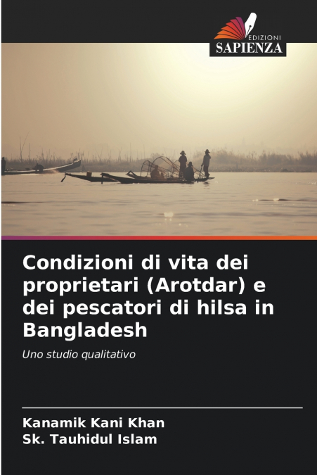 Condizioni di vita dei proprietari (Arotdar) e dei pescatori di hilsa in Bangladesh