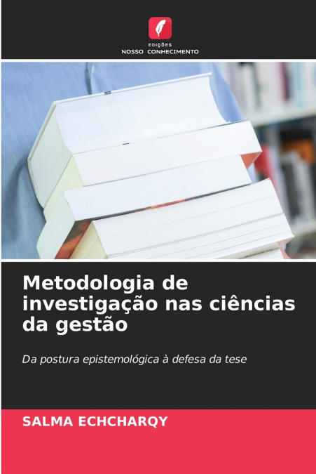 Metodologia de investigação nas ciências da gestão