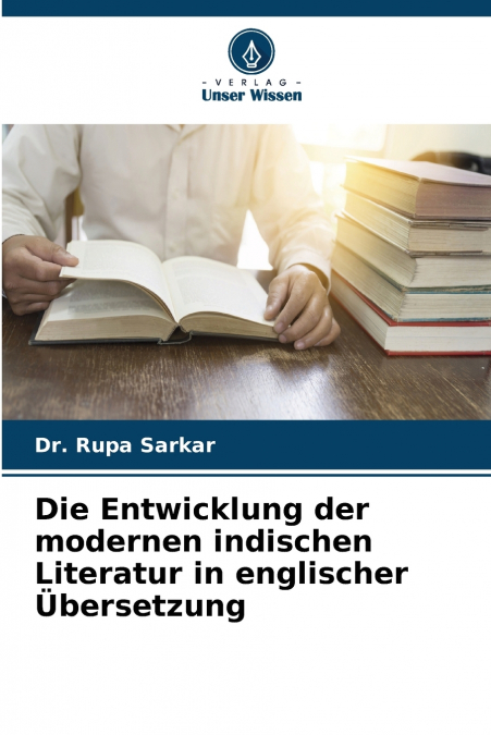 Die Entwicklung der modernen indischen Literatur in englischer Übersetzung