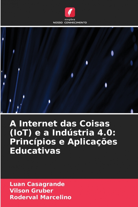 A Internet das Coisas (IoT) e a Indústria 4.0