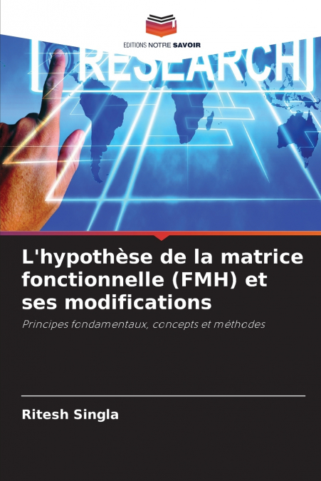 L’hypothèse de la matrice fonctionnelle (FMH) et ses modifications