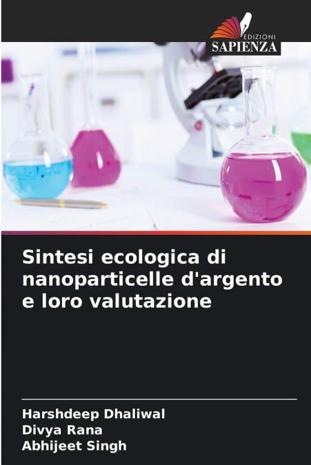 Sintesi ecologica di nanoparticelle d’argento e loro valutazione