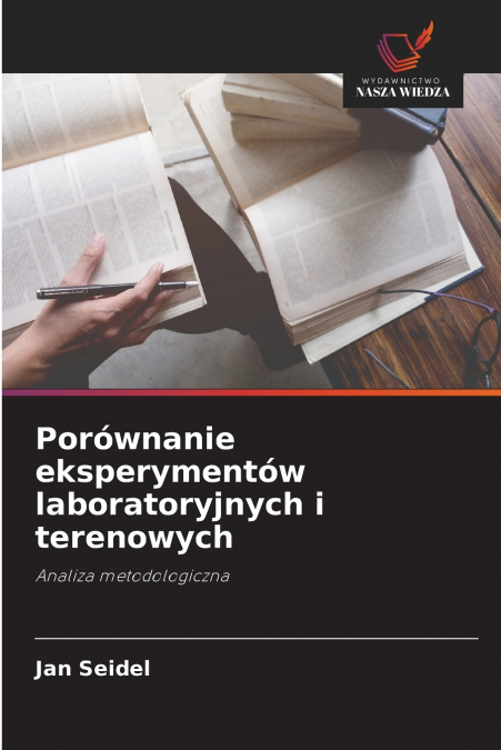 Porównanie eksperymentów laboratoryjnych i terenowych