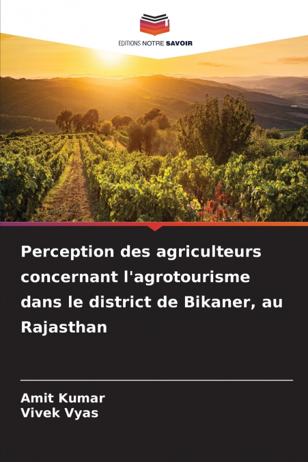 Perception des agriculteurs concernant l’agrotourisme dans le district de Bikaner, au Rajasthan