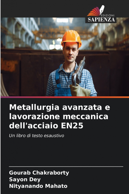 Metallurgia avanzata e lavorazione meccanica dell’acciaio EN25