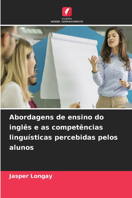 Abordagens de ensino do inglês e as competências linguísticas percebidas pelos alunos