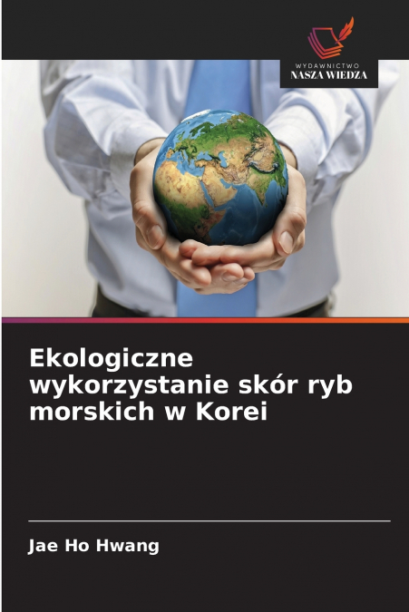 Ekologiczne wykorzystanie skór ryb morskich w Korei