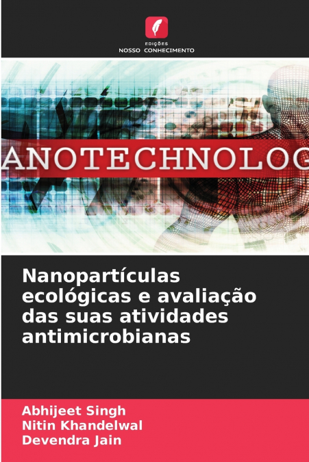 Nanopartículas ecológicas e avaliação das suas atividades antimicrobianas