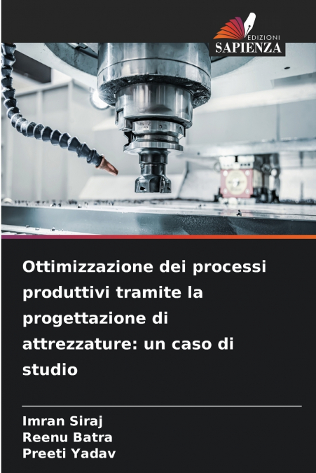 Ottimizzazione dei processi produttivi tramite la progettazione di attrezzature