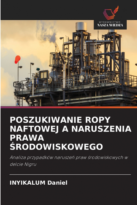 POSZUKIWANIE ROPY NAFTOWEJ A NARUSZENIA PRAWA ŚRODOWISKOWEGO