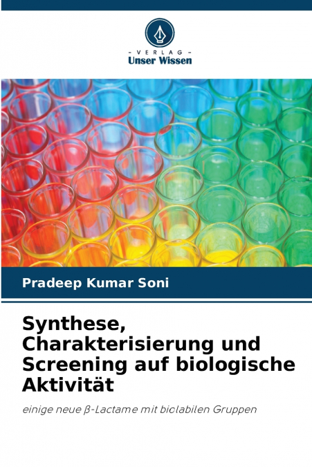 Synthese, Charakterisierung und Screening auf biologische Aktivität