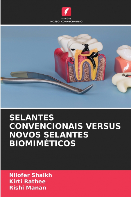 SELANTES CONVENCIONAIS VERSUS NOVOS SELANTES BIOMIMÉTICOS