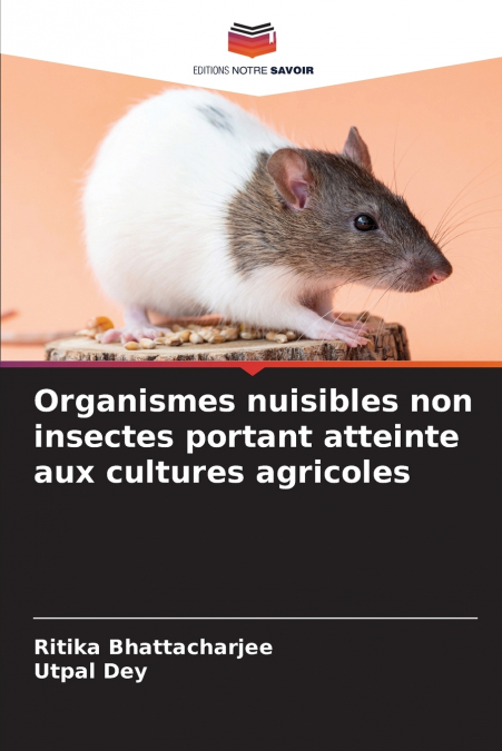 Organismes nuisibles non insectes portant atteinte aux cultures agricoles