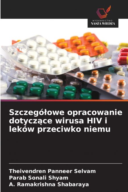 Szczegółowe opracowanie dotyczące wirusa HIV i leków przeciwko niemu